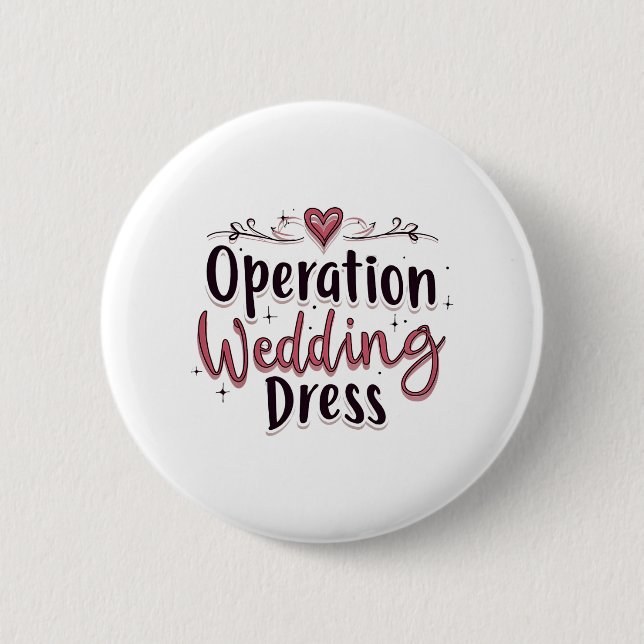 Badge Rond 5 Cm Opération Mariage Robe drôle Mariée Bachelorette P (Devant)