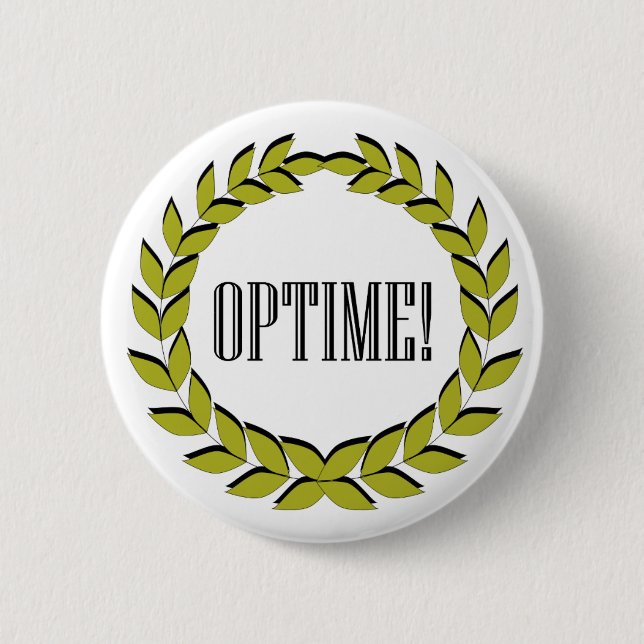 Badge Rond 5 Cm Optime ! L'excellent travail ! (Devant)