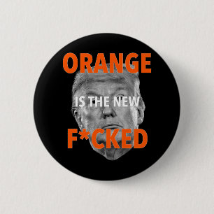 Badge Rond 5 Cm Orange Est Le Nouveau Fcked ... Donald Trump
