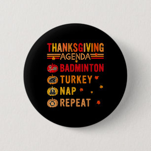 Badge Rond 5 Cm Ordre du jour de Thanksgiving Badminton Répéter Dé
