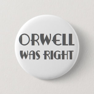 Badge Rond 5 Cm orwell avait raison