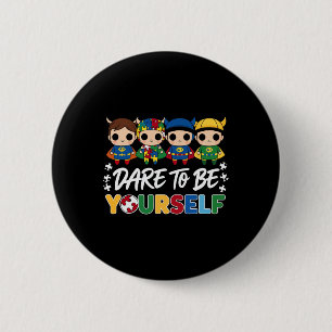 Badge Rond 5 Cm Osez Être Vous-Même Superhero Sensibilisation sur