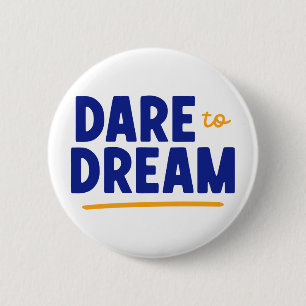 Badge Rond 5 Cm Osez rêver.