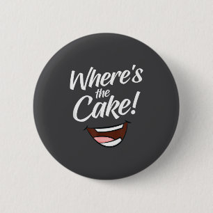 Badge Rond 5 Cm Où est le gâteau