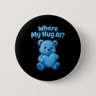 Badge Rond 5 Cm Où est mon câlin ours en peluche mignon tenant coe