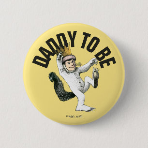 Badge Rond 5 Cm Où sont les choses sauvages Papa à être