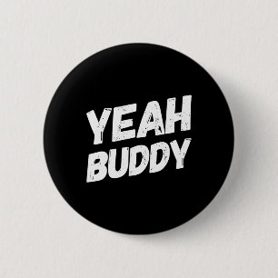 Badge Rond 5 Cm Ouais Buddy Chemise Funny Bodybuilding Dit Humour