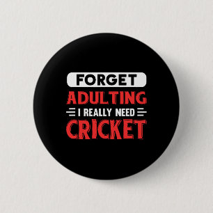 Badge Rond 5 Cm Oublie Devenir Adulte J'ai Vraiment Besoin De Cric