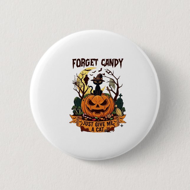 Badge Rond 5 Cm Oublie les bonbons, donne-moi simplement Halloween (Devant)