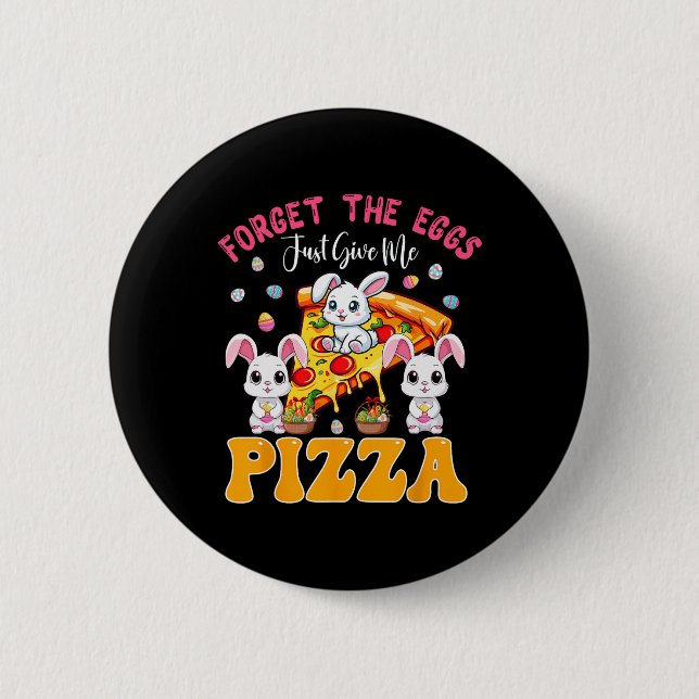 Badge Rond 5 Cm Oublie les œufs, donne-moi simplement le lapin de  (Devant)