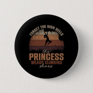 Badge Rond 5 Cm Oubliez les talons hauts La princesse porte des ch