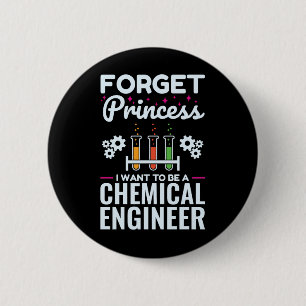 Badge Rond 5 Cm Oubliez princesse je veux être ingénieure chimiste