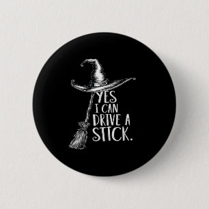 Badge Rond 5 Cm Oui Je Peux Conduire Un Bâton Drôle Sorcière Soky