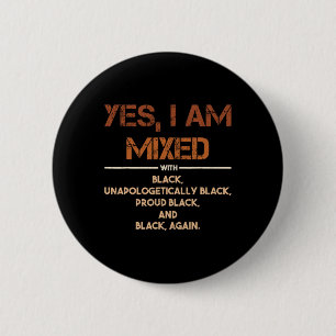 Badge Rond 5 Cm Oui, je suis mélangé à l'histoire noire Black Prid