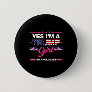 Badge Rond 5 Cm Oui Je Suis Une Fille De Trump Pas D'Excuses De L'