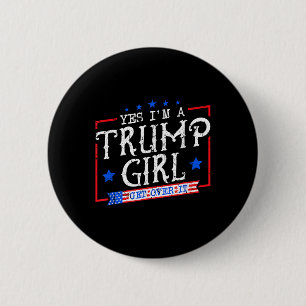 Badge Rond 5 Cm Oui, Je Suis Une Fille Trump Qui Remet Les Cadeaux