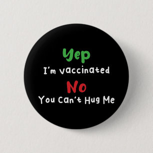 Badge Rond 5 Cm Oui, je suis vacciné Non, vous ne pouvez pas me s