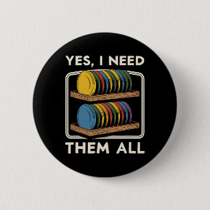 Badge Rond 5 Cm Oui j'en ai besoin tous les hommes Disc Golf Étagè