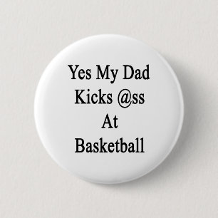 Badge Rond 5 Cm Oui Mon Père Tue Au Basket-Ball