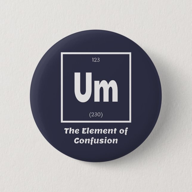 Badge Rond 5 Cm Oum Élément de la chimie de la confusion amusant (Devant)