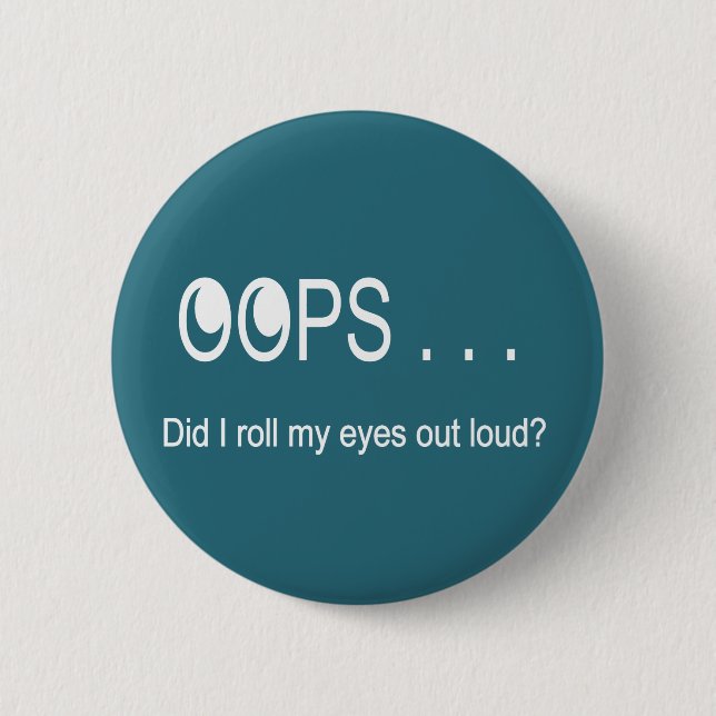 Badge Rond 5 Cm Oups . . . Bouton Rolling Eyes (Devant)