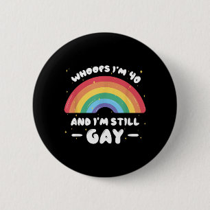 Badge Rond 5 Cm Oups Je Suis À 40 Ans Et Gay - Citation D'annivers