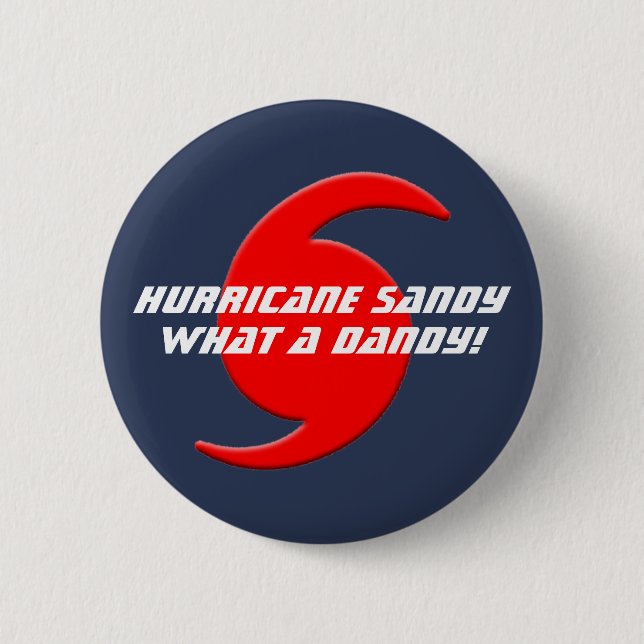 Badge Rond 5 Cm Ouragan Sandy - ce qui un dandy ! (Devant)