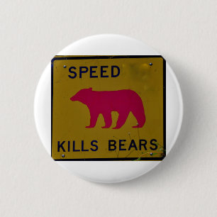 Badge Rond 5 Cm ours de mises à mort de vitesse