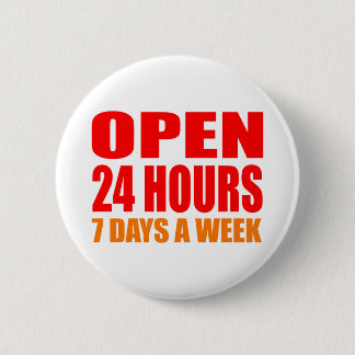 Badge Rond 5 Cm Ouvrez 24 heures