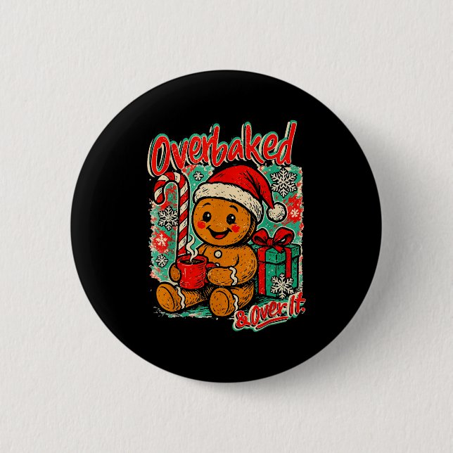Badge Rond 5 Cm Overbaked And Over It Gingerbread Christmas Baking (Devant)