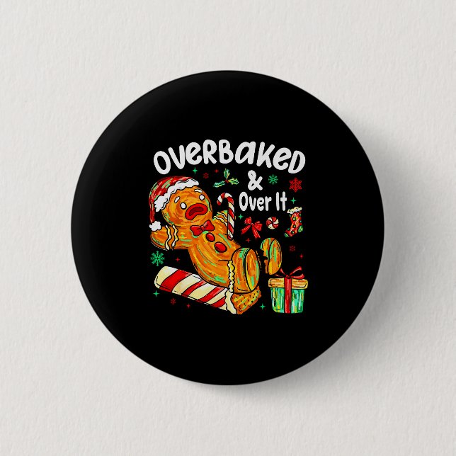 Badge Rond 5 Cm Overbaked And Over It Gingerbread Christmas Baking (Devant)