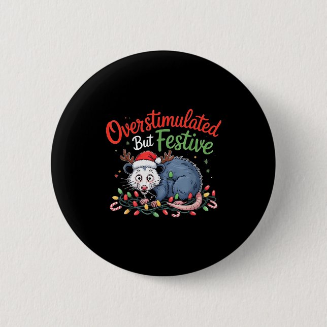 Badge Rond 5 Cm Overstimulated But Festive Funny Christmas Ossum U (Devant)