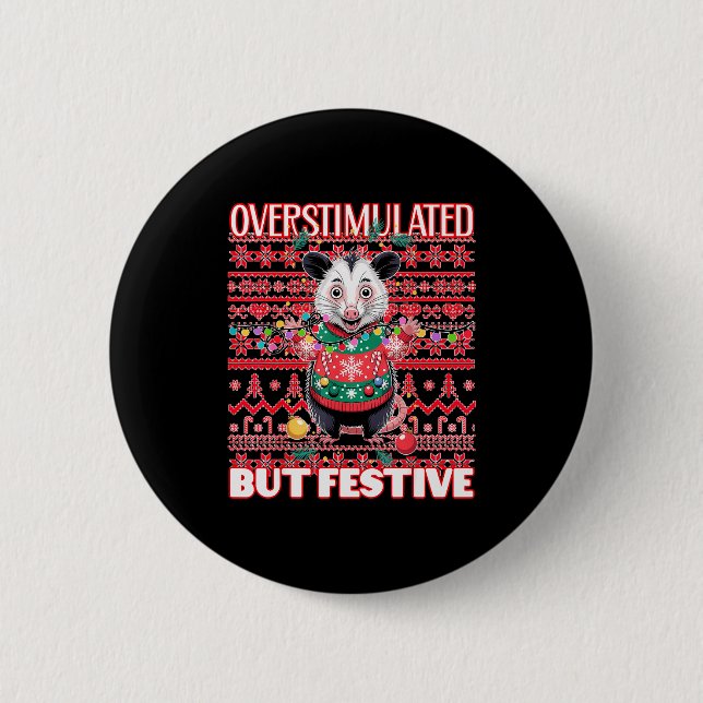 Badge Rond 5 Cm Overstimulated But Festive Ugly Xmas  (Devant)