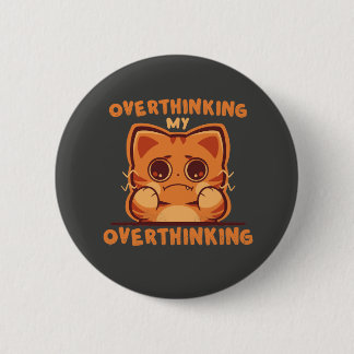 Badge Rond 5 Cm Overthinking my Overthinking