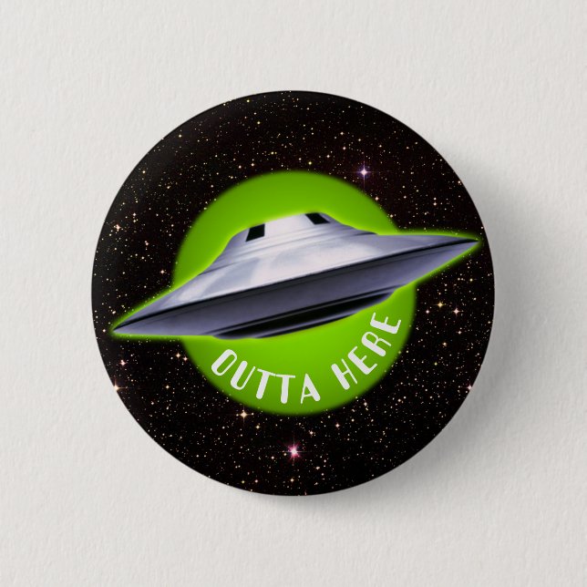 Badge Rond 5 Cm OVNI Alien : "Outta Here" drôle (Devant)