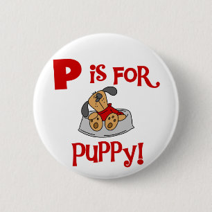 Badge Rond 5 Cm P est pour des T-shirts et des cadeaux de chiot