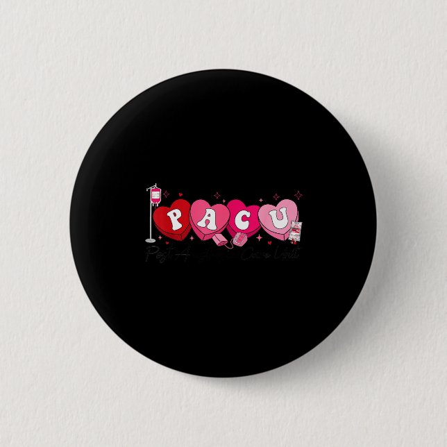 Badge Rond 5 Cm Pacu Nurse Valentine's Day St Anesthesia Care Unit (Devant)