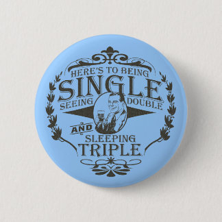 Badge Rond 5 Cm Pain grillé drôle à être célibataire