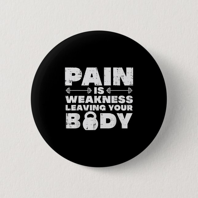 Badge Rond 5 Cm Pain Is Weakness Leaving Your Body Gym Workout Men (Devant)
