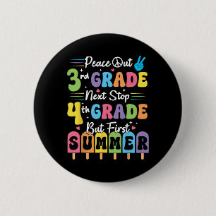Badge Rond 5 Cm Paix à nous 3e année de fin d'études d'été Troisiè