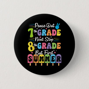 Badge Rond 5 Cm Paix à nous 7e année de fin d'études d'été Septièm