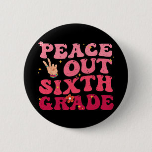 Badge Rond 5 Cm Paix dehors 6e dernier jour d'école élève enfant