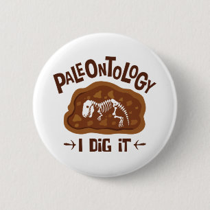 Badge Rond 5 Cm Paléontologie Je Creuse Il Paléontologue Dinosaur
