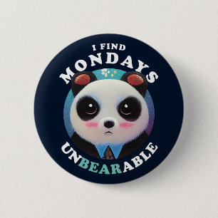 Badge Rond 5 Cm Panda Mignonne trouve les lundis insupportables   