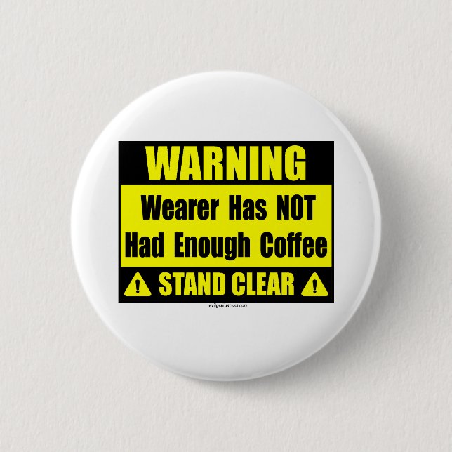 Badge Rond 5 Cm panneau d'avertissement de café (Devant)