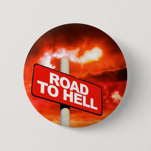 Badge Rond 5 Cm Panneau Route vers l'enfer (Devant)
