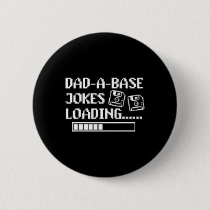 Badge Rond 5 Cm Papa-a-base Plaisanteries Chargement Retro Funny C
