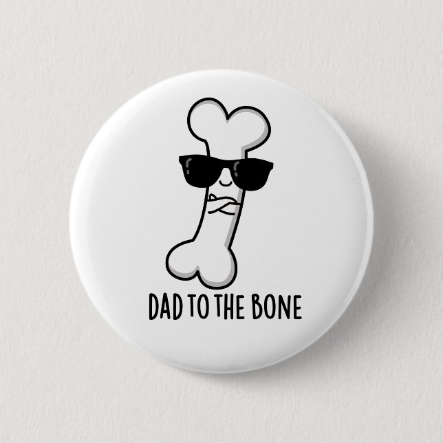 Badge Rond 5 Cm Papa À L'Os Drôle Anatomie Pun (Devant)