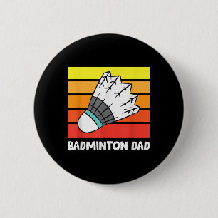 Badge Rond 5 Cm Papa badminton drôle père de badminton