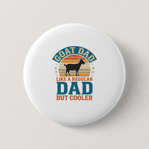 Badge Rond 5 Cm Papa Chèvre Comme un Papa Régulier Mais Plus Cool 
